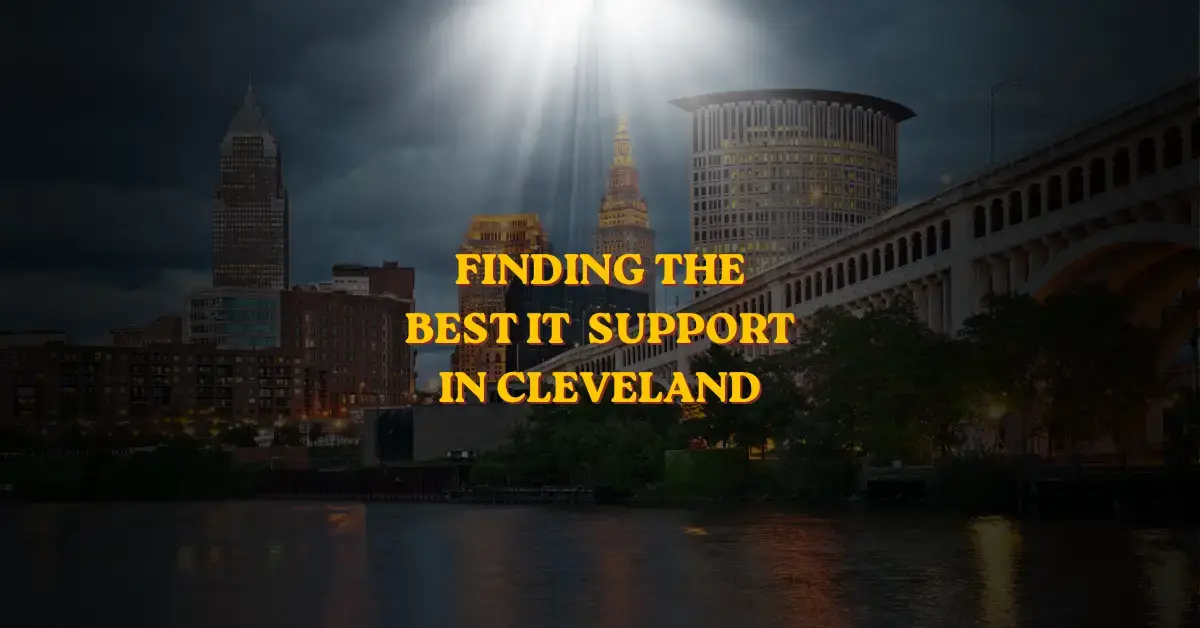 Finding the Best IT Support in Cleveland Blog Post Feature Image WEBP